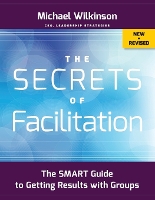 Book Cover for The Secrets of Facilitation by Michael (The Facilitation Company) Wilkinson