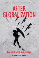 Book Cover for After Globalization by Eric University of Toronto, Canada Cazdyn, Imre University of Alberta, Canada Szeman