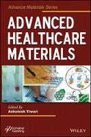 Book Cover for Advanced Healthcare Materials by Ashutosh Tiwari