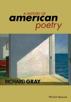 Book Cover for A History of American Poetry by Richard (University of Essex, UK) Gray