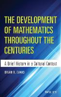 Book Cover for The Development of Mathematics Throughout the Centuries by Brian Evans