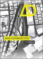 Book Cover for Mass-Customised Cities by Tom Verebes