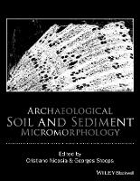 Book Cover for Archaeological Soil and Sediment Micromorphology by Cristiano Nicosia