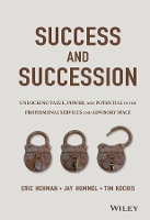 Book Cover for Success and Succession by Eric, CFP Hehman, Jay Hummel, Tim Kochis