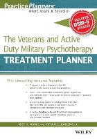 Book Cover for The Veterans and Active Duty Military Psychotherapy Treatment Planner, with DSM-5 Updates by Bret A. (Indian Health Services, Fort Peck, MT) Moore, David J. (Life Guidance Services, Grand Rapids, MI, USA) Berghuis