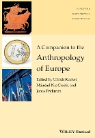 Book Cover for A Companion to the Anthropology of Europe by Ullrich (University of Ulster, UK) Kockel