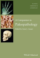 Book Cover for A Companion to Paleopathology by Anne L. (Loyola University of Chicago, USA) Grauer