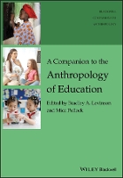 Book Cover for A Companion to the Anthropology of Education by Bradley A. (Indiana University, USA) Levinson