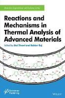 Book Cover for Reactions and Mechanisms in Thermal Analysis of Advanced Materials by Atul Tiwari