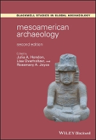 Book Cover for Mesoamerican Archaeology by Julia A. (Gettysburg College, PA, USA) Hendon