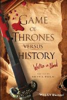 Book Cover for Game of Thrones versus History Written in Blood by Brian Alexander Pavlac