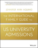 Book Cover for The International Family Guide to US University Admissions by Jennifer Ann Aquino