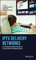 Book Cover for IPTV Delivery Networks by Suliman Mohamed Fati