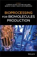 Book Cover for Bioprocessing for Biomolecules Production by Gustavo Molina