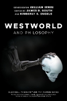 Book Cover for Westworld and Philosophy by William (Wilkes-Barre, Pennsylvania) Irwin