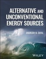 Book Cover for Alternative and Unconventional Energy Sources by Anurodh M CSIR, Hyderabad, India Dayal