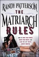 Book Cover for The Matriarch Rules by Randy Patterson