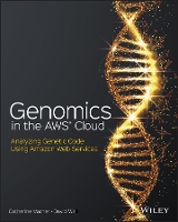 Book Cover for Genomics in the AWS Cloud by Catherine Vacher, David Wall