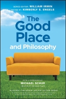 Book Cover for The Good Place and Philosophy by William (Wilkes-Barre, Pennsylvania) Irwin