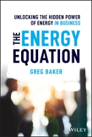 Book Cover for The Energy Equation by Greg Baker