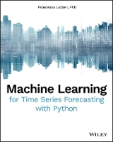 Book Cover for Machine Learning for Time Series Forecasting with Python by Francesca Lazzeri