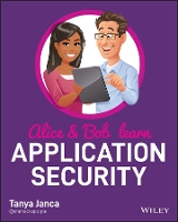 Book Cover for Alice and Bob Learn Application Security by Tanya Janca