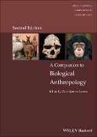 Book Cover for A Companion to Biological Anthropology by Clark Spencer The Ohio State University, USA Larsen