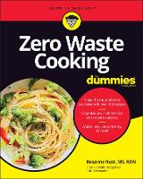 Book Cover for Zero Waste Cooking For Dummies by Rosanne Rust