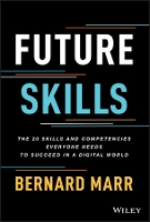 Book Cover for Future Skills by Bernard (Advanced Performance Institute, Buckinghamshire, UK) Marr