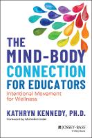 Book Cover for The Mind-Body Connection for Educators by Kathryn Kennedy