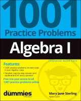 Book Cover for Algebra I: 1001 Practice Problems For Dummies (+ Free Online Practice) by Mary Jane (Bradley University, Peoria, IL) Sterling