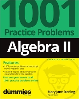 Book Cover for Algebra II: 1001 Practice Problems For Dummies (+ Free Online Practice) by Mary Jane (Bradley University, Peoria, IL) Sterling