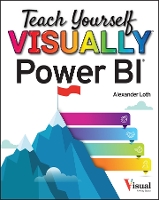 Book Cover for Teach Yourself VISUALLY Power BI by Alexander Loth