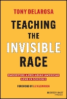Book Cover for Teaching the Invisible Race by Tony DelaRosa, Liz Kleinrock