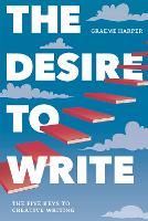 Book Cover for The Desire to Write by Graeme Harper