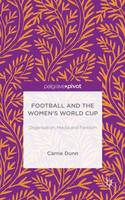 Book Cover for Football and the Women's World Cup by Carrie Dunn