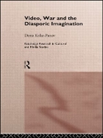 Book Cover for Video, War and the Diasporic Imagination by Dona KolarPanov