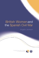 Book Cover for British Women and the Spanish Civil War by Angela Jackson