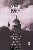 Book Cover for God and Greater Britain by John Wolffe