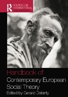 Book Cover for Handbook of Contemporary European Social Theory by Gerard (University of Sussex, UK) Delanty