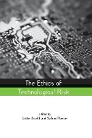 Book Cover for The Ethics of Technological Risk by Lotte Asveld