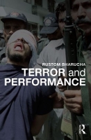 Book Cover for Terror and Performance by Rustom Bharucha