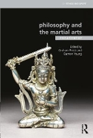 Book Cover for Philosophy and the Martial Arts by Graham (University of Melbourne, Australia) Priest