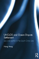 Book Cover for UNCLOS and Ocean Dispute Settlement by Nong Hong
