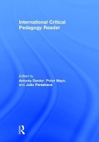 Book Cover for International Critical Pedagogy Reader by Antonia (Loyola Marymount University, USA) Darder