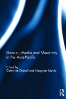 Book Cover for Gender, Media and Modernity in the Asia-Pacific by Catherine Driscoll