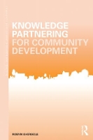 Book Cover for Knowledge Partnering for Community Development by Robyn University of Tasmania, Australia Eversole