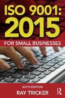 Book Cover for ISO 9001:2015 for Small Businesses by Ray (Herne European Consultancy Ltd, UK) Tricker