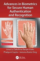 Book Cover for Advances in Biometrics for Secure Human Authentication and Recognition by Dakshina Ranjan Kisku