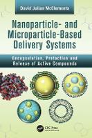 Book Cover for Nanoparticle- and Microparticle-based Delivery Systems by David Julian McClements